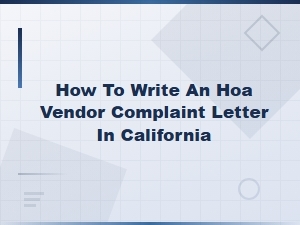 How to File an Hoa Vendor Complaint Letter in California