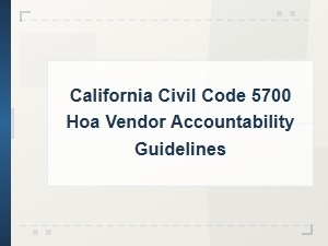 Hoa Vendor Accountability Under Ca Civil Code 5700