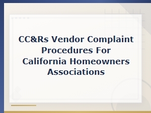 Vendor Complaint Procedures in California Hoa Cc