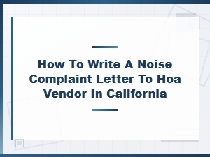 How to Write a Noise Complaint Letter to Your Hoa