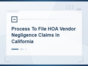 Filing Hoa Vendor Negligence Claims in California